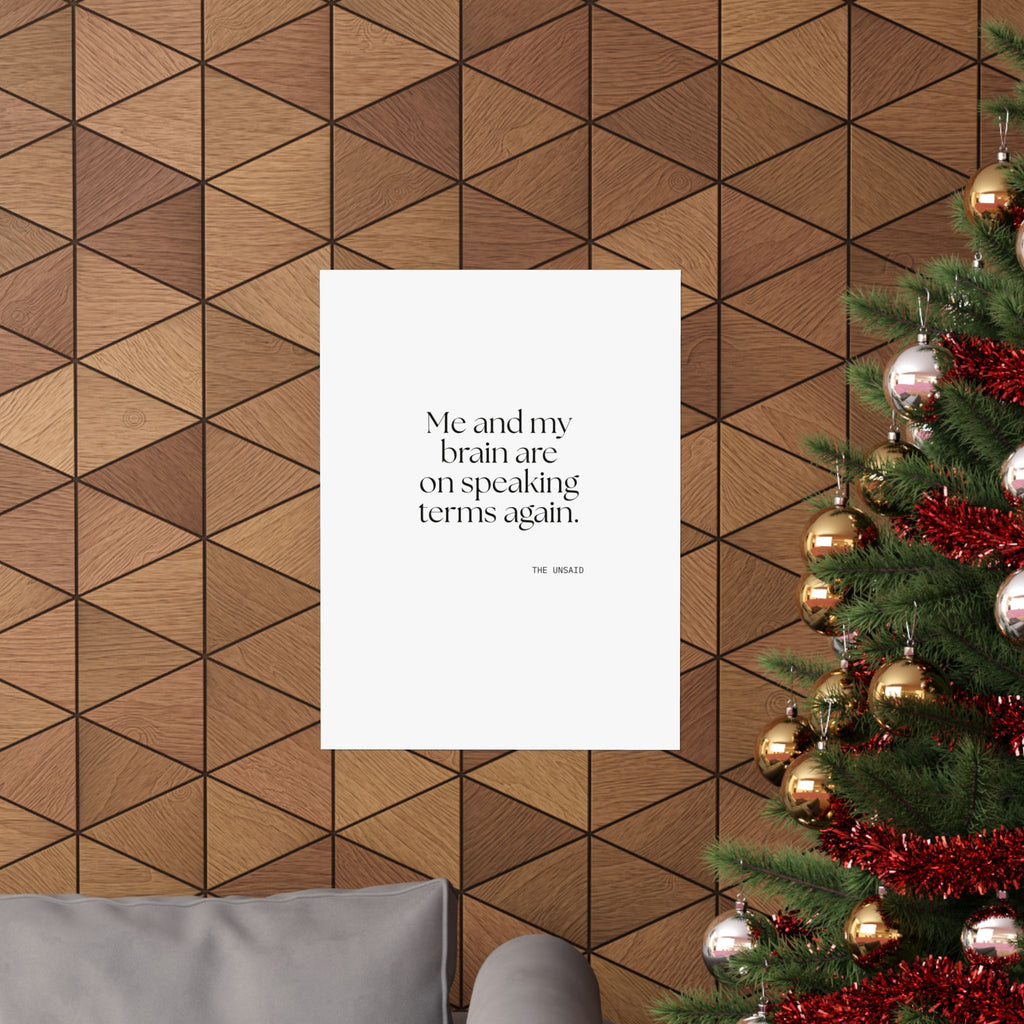 Me and my brain are on speaking terms again - Poster - Dry Humor