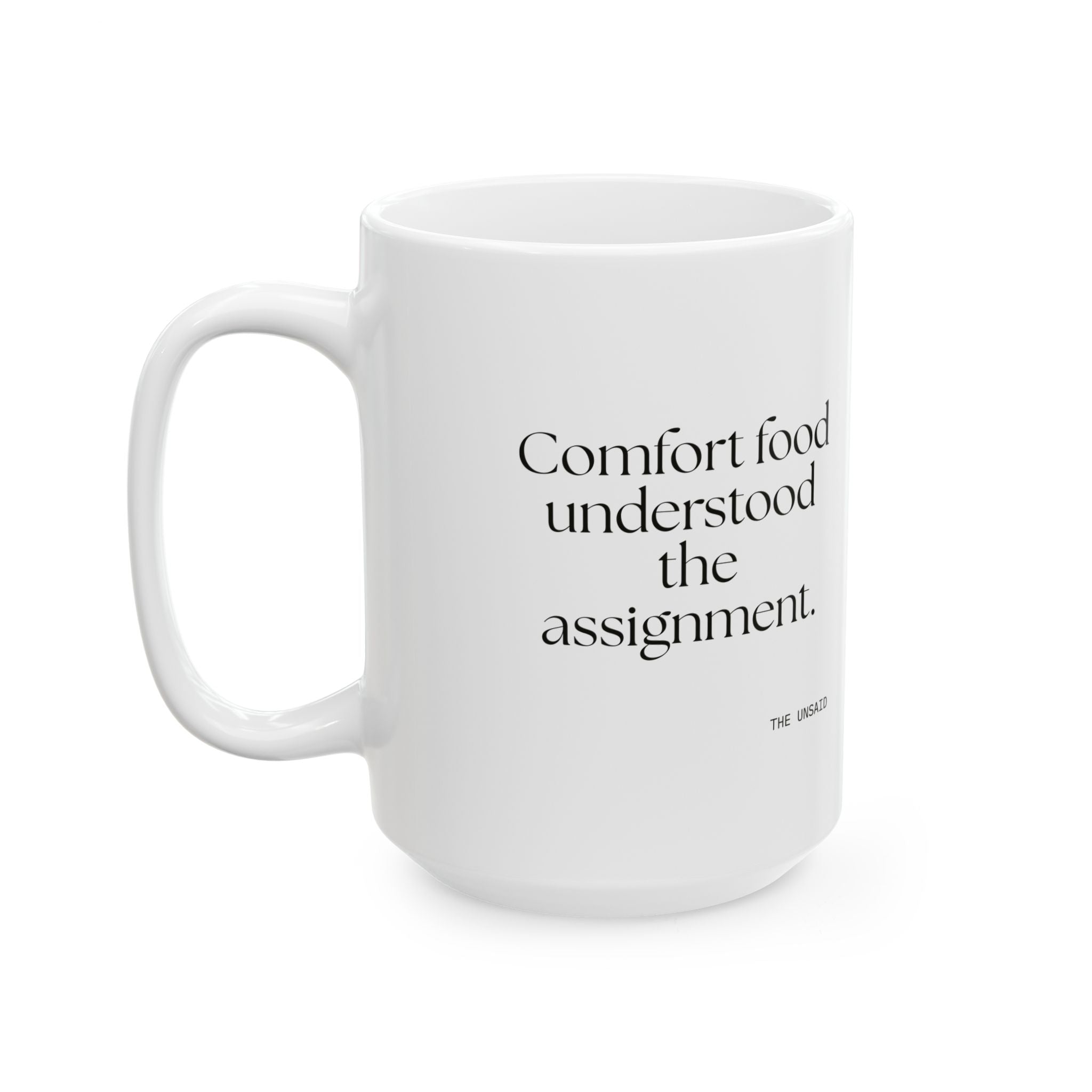Comfort food understood the assignment - Coffee Mug - Dry Humor