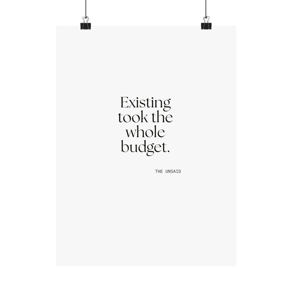 Existing took the whole budget - Poster - For Tired Days