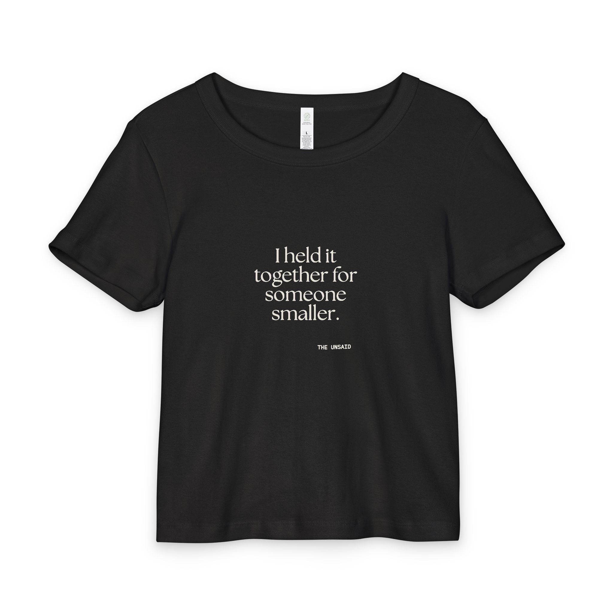 I held it together for someone smaller - Baby Tee - Dry Humor