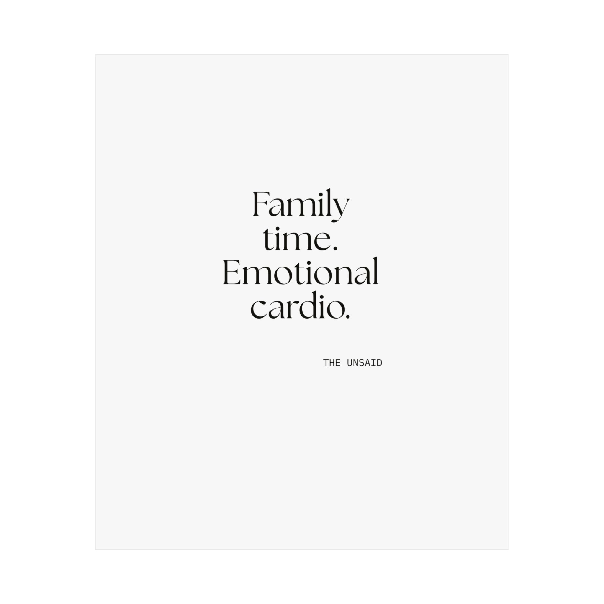 Family time. Emotional cardio - Poster - For Someone Who Stays