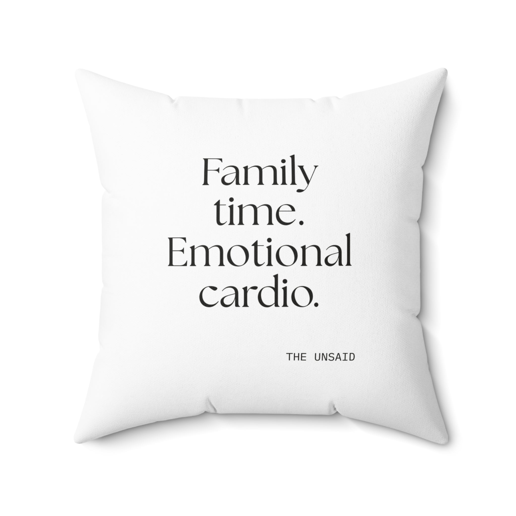 Family time. Emotional cardio - Throw Pillow - For Someone Who Stays