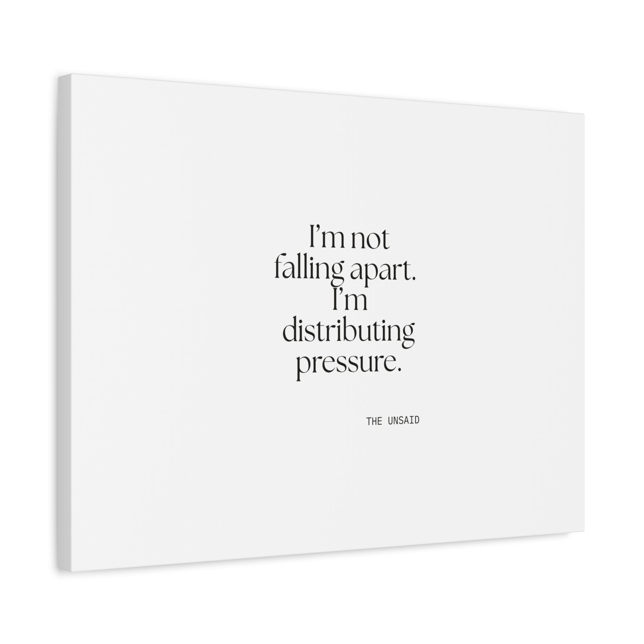 I’m not falling apart. I’m distributing pressure - Canvas Print - For Introverts
