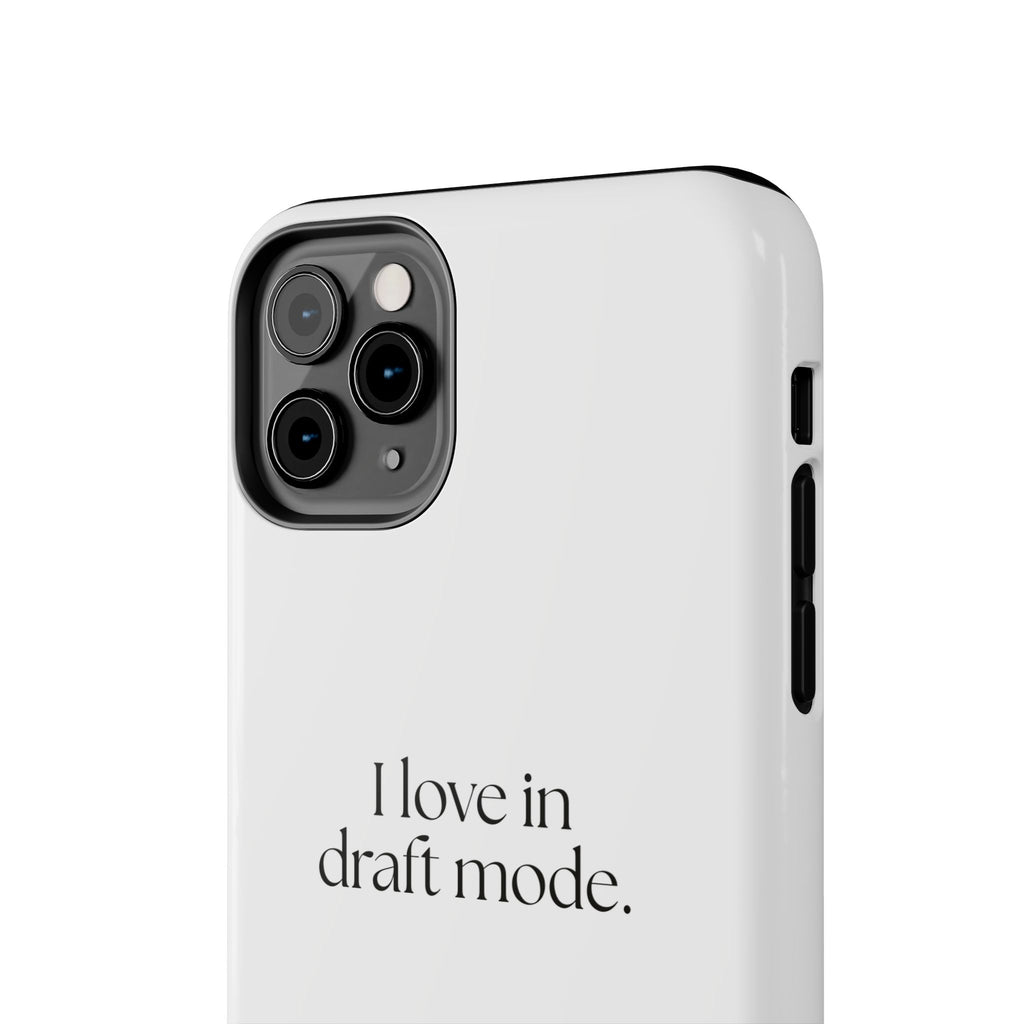 I love in draft mode - Tough Phone Case - For Introverts