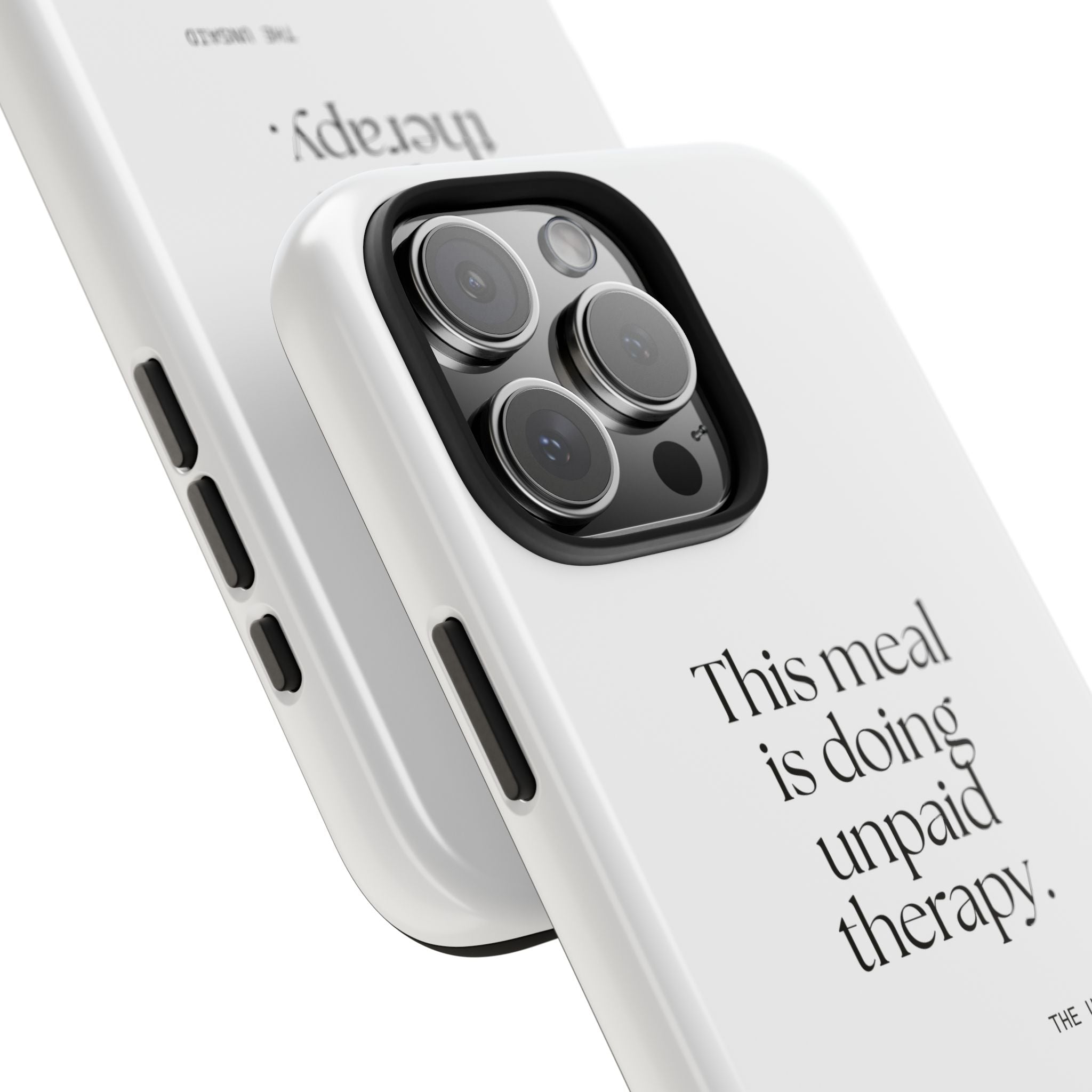 This meal is doing unpaid therapy - Tough Phone Case - Dry Humor