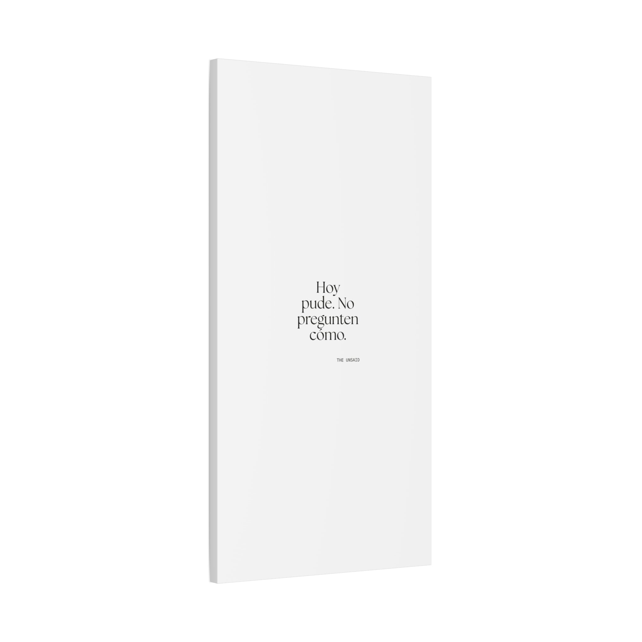 Hoy pude. No pregunten cómo - Canvas Print - En Español