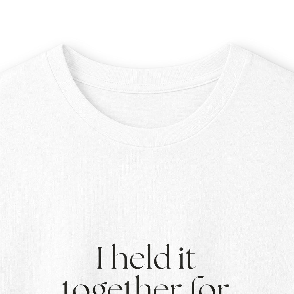 I held it together for someone smaller - Long Sleeve Shirt - Dry Humor