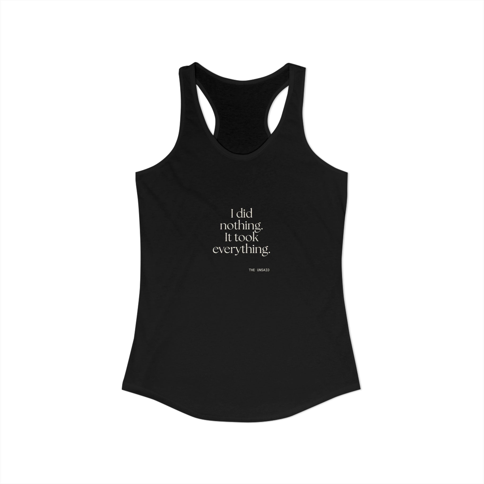 I did nothing. It took everything - Women's Tank Top - For Tired Days