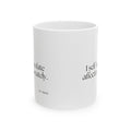 I self-isolate affectionately - Coffee Mug - For Introverts