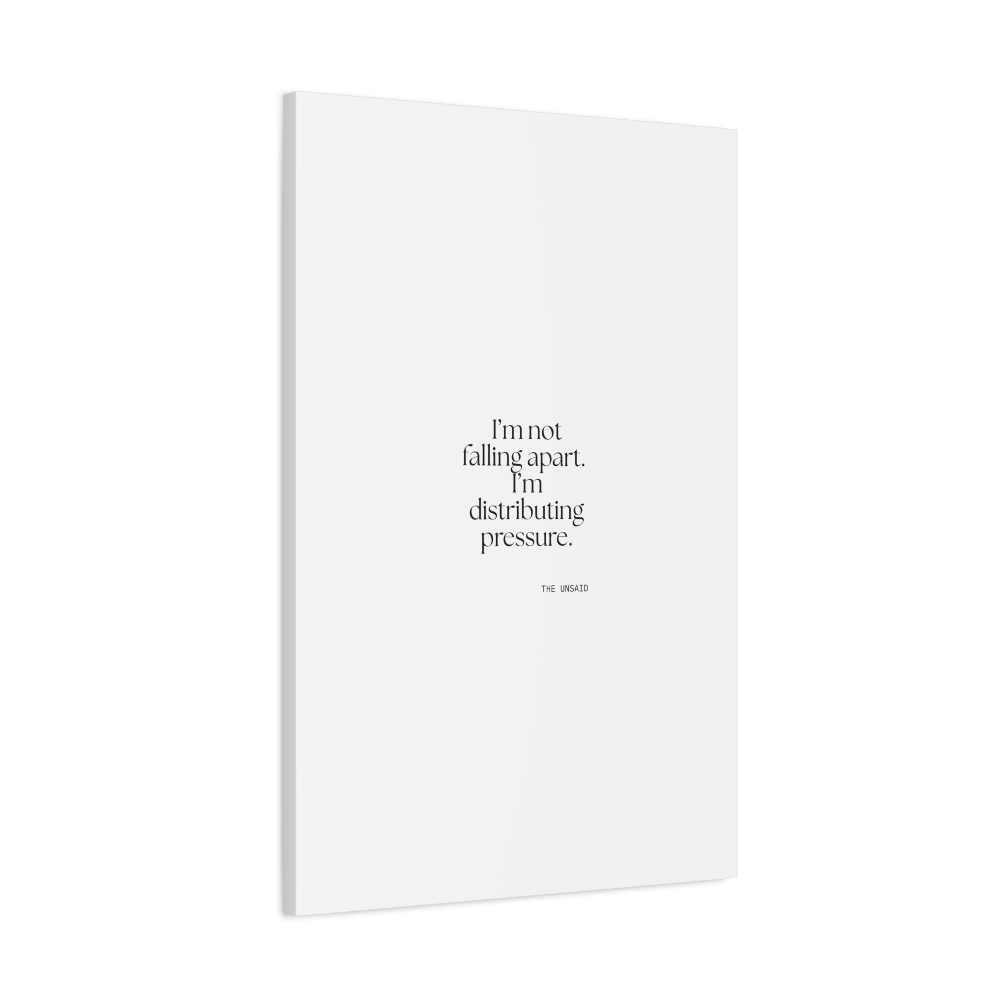 I’m not falling apart. I’m distributing pressure - Canvas Print - For Introverts