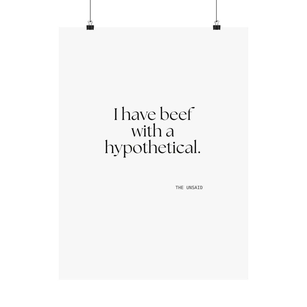 I have beef with a hypothetical - Poster - For Overthinkers