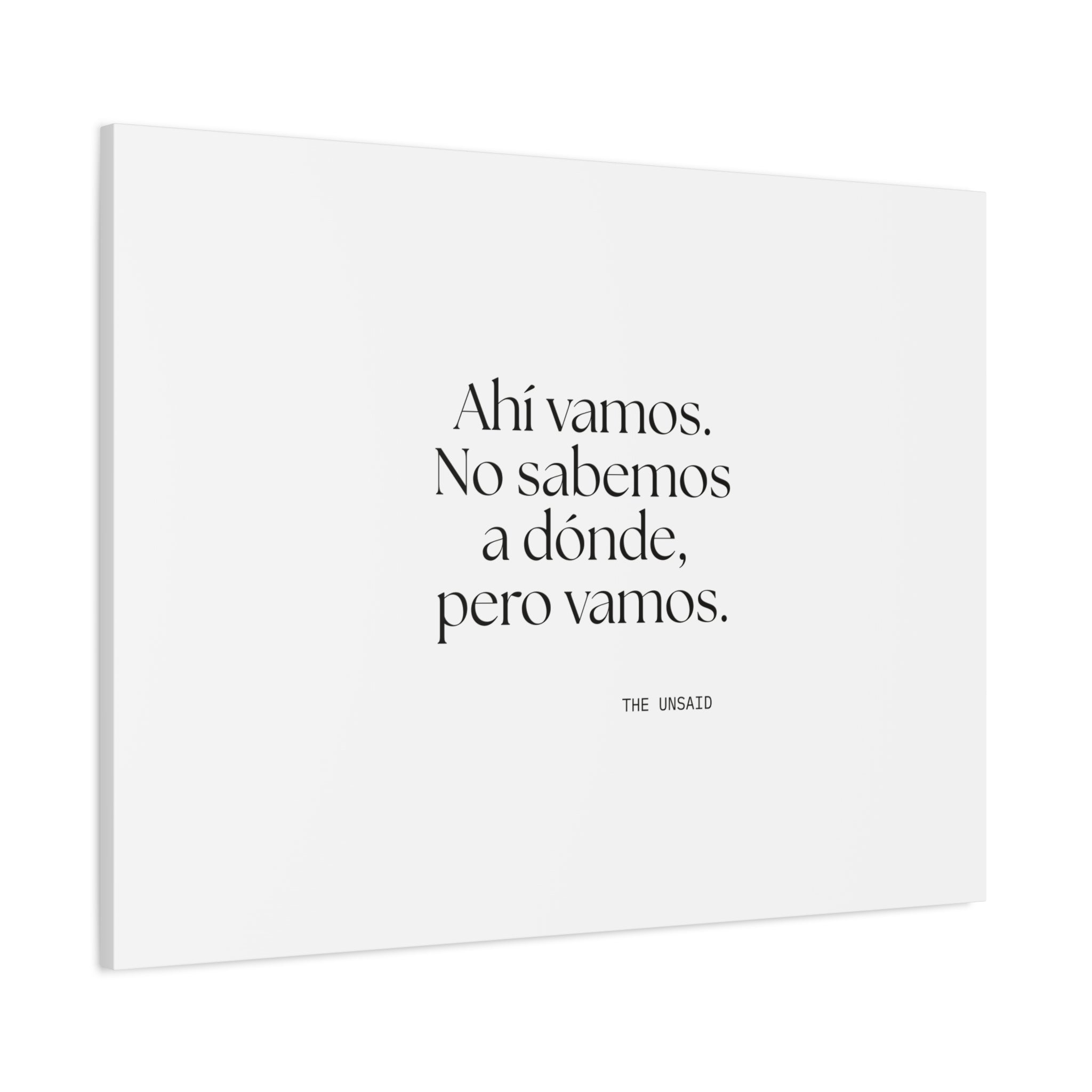 Ahí vamos. No sabemos a dónde, pero vamos - Canvas Print - En Español