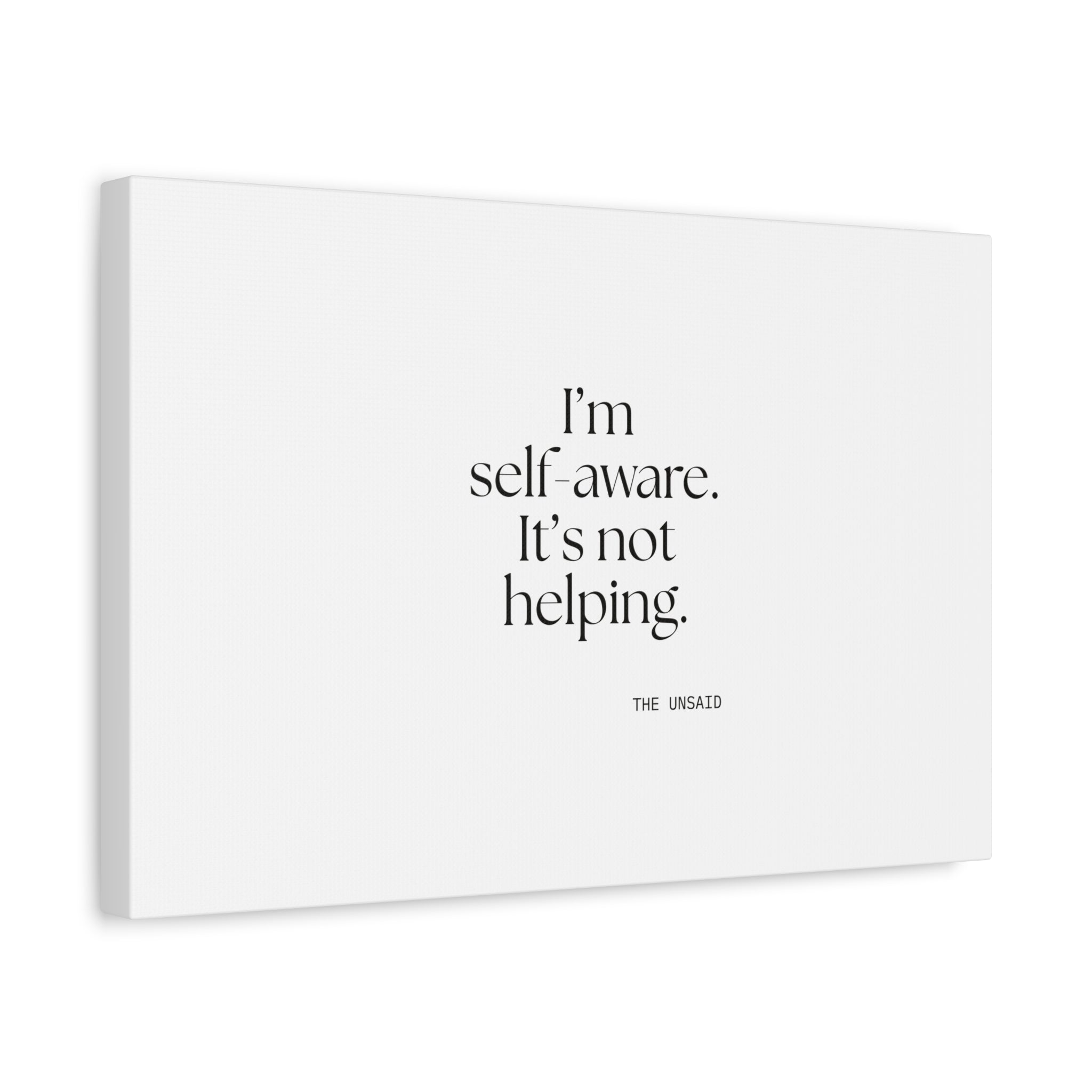I’m self-aware. It’s not helping - Canvas Print - Dry Humor
