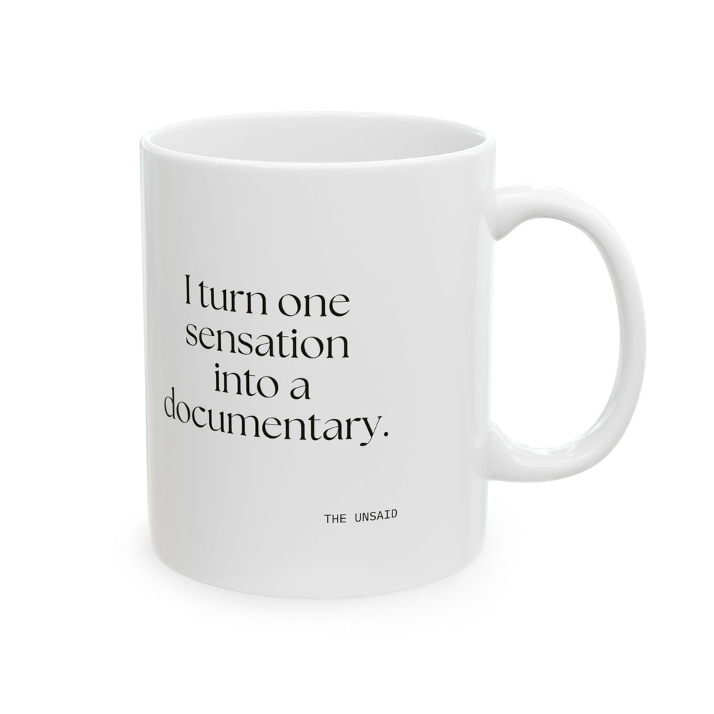 I turned one sensation into a documentary - Coffee Mug - For Overthinkers