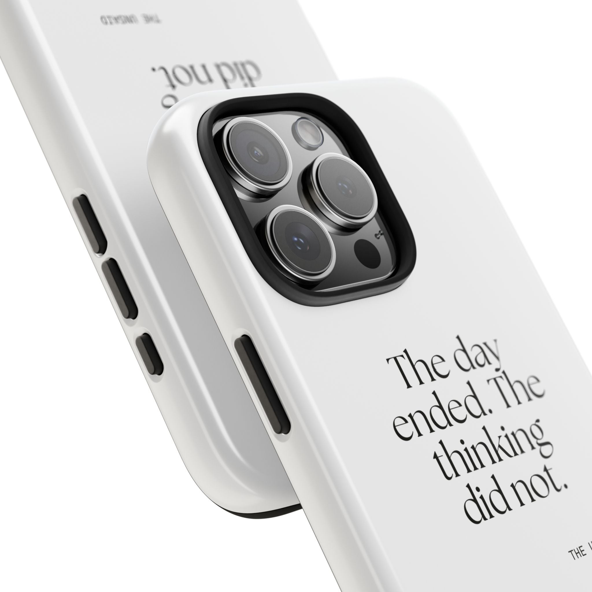 The day ended. The thinking did not - Tough Phone Case - For Overthinkers