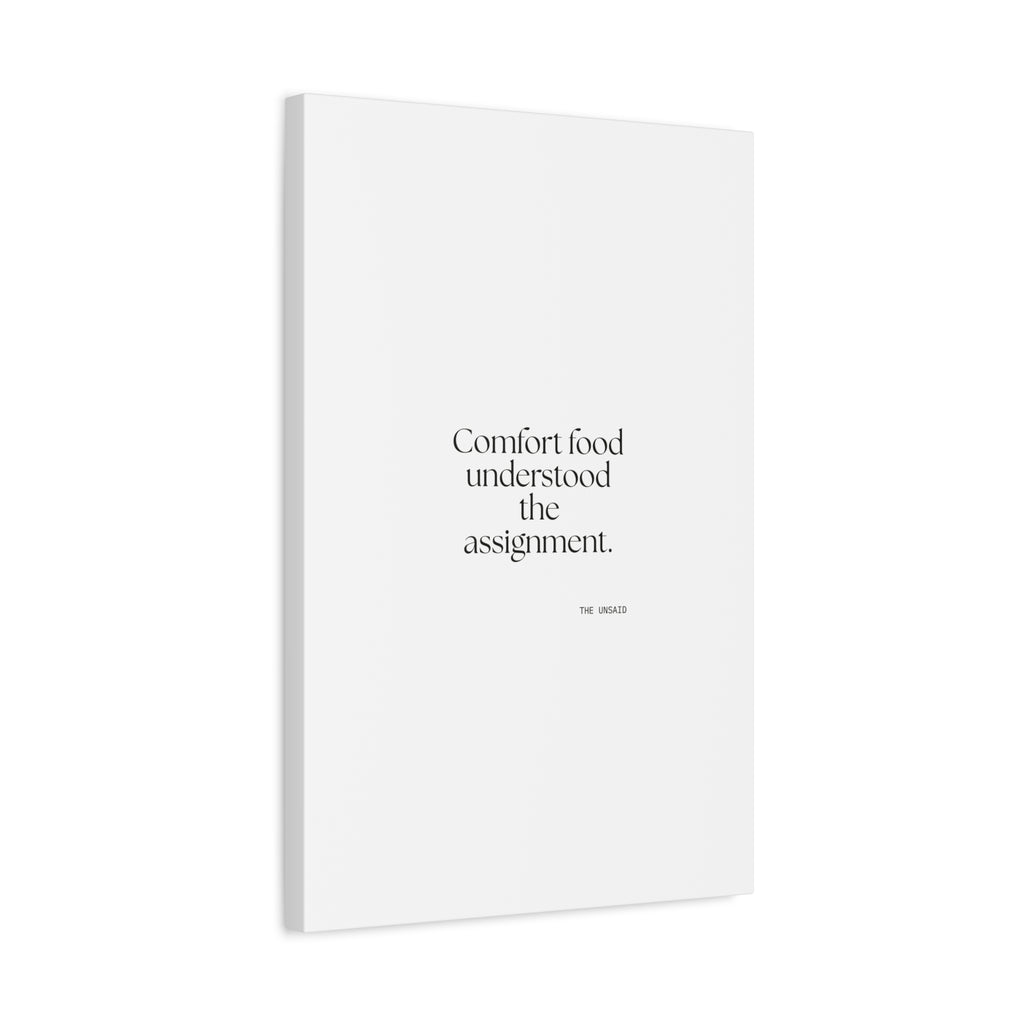 Comfort food understood the assignment - Canvas Print - Dry Humor