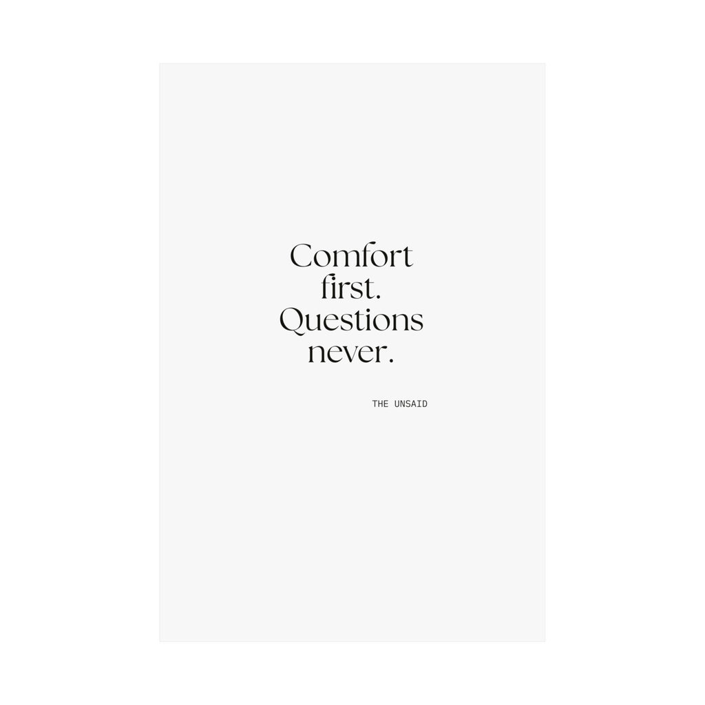 Comfort first. Questions never - Poster - Dry Humor