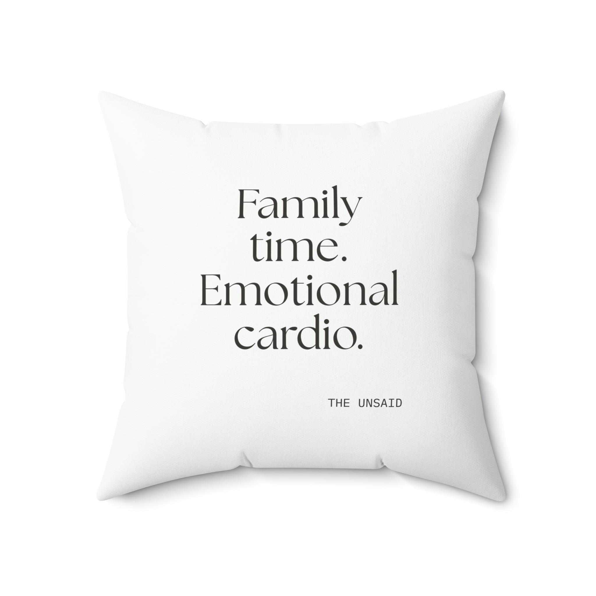 Family time. Emotional cardio - Throw Pillow - For Someone Who Stays