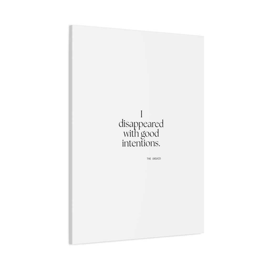 I disappeared with good intentions - Canvas Print - For Introverts