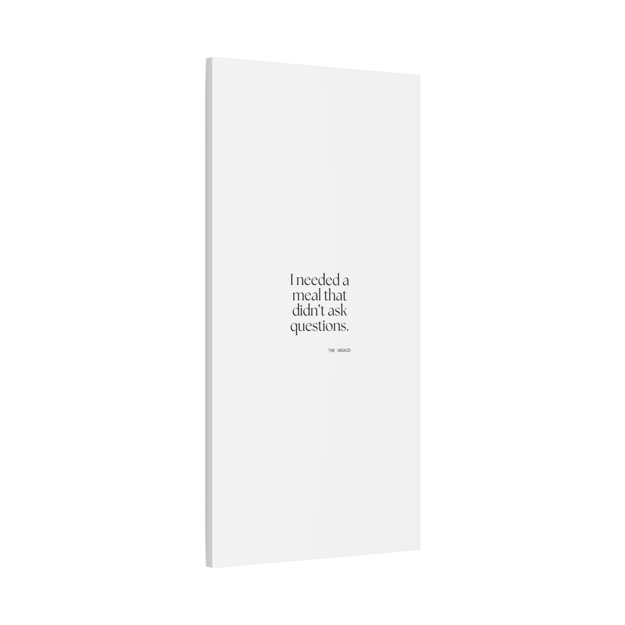 I needed a meal that didn’t ask questions - Canvas Print - Dry Humor
