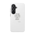 I drank water like someone with a future - Tough Phone Case - Dry Humor