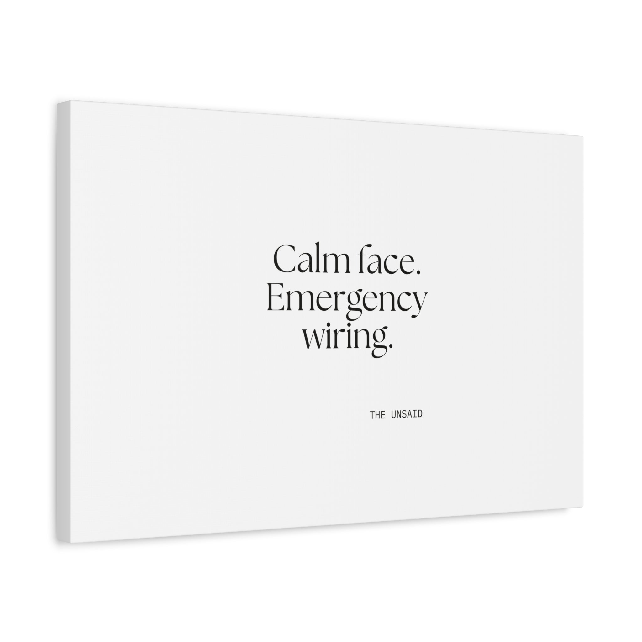 Calm face. Emergency wiring - Canvas Print - For Quiet Minds