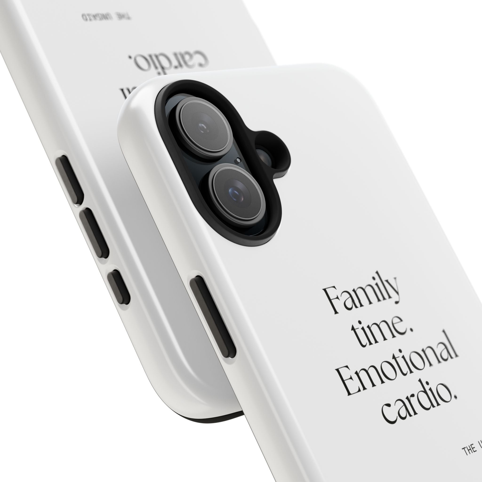 Family time. Emotional cardio - Tough Phone Case - For Someone Who Stays