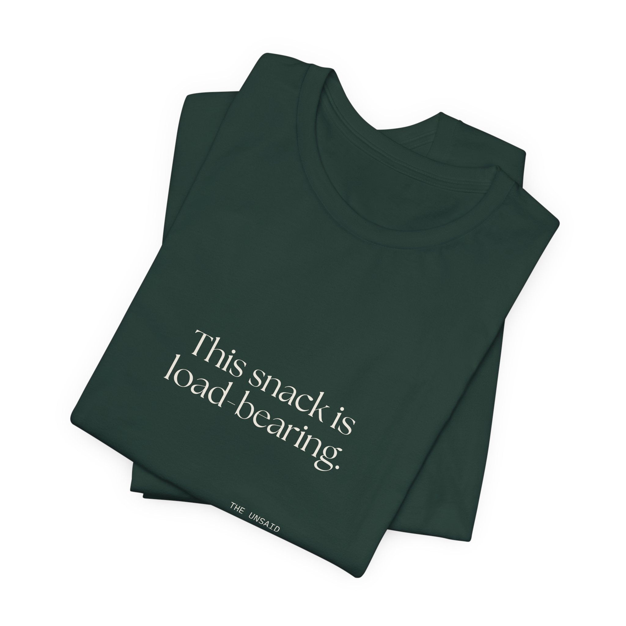 This snack is load-bearing - Shirt - Dry Humor