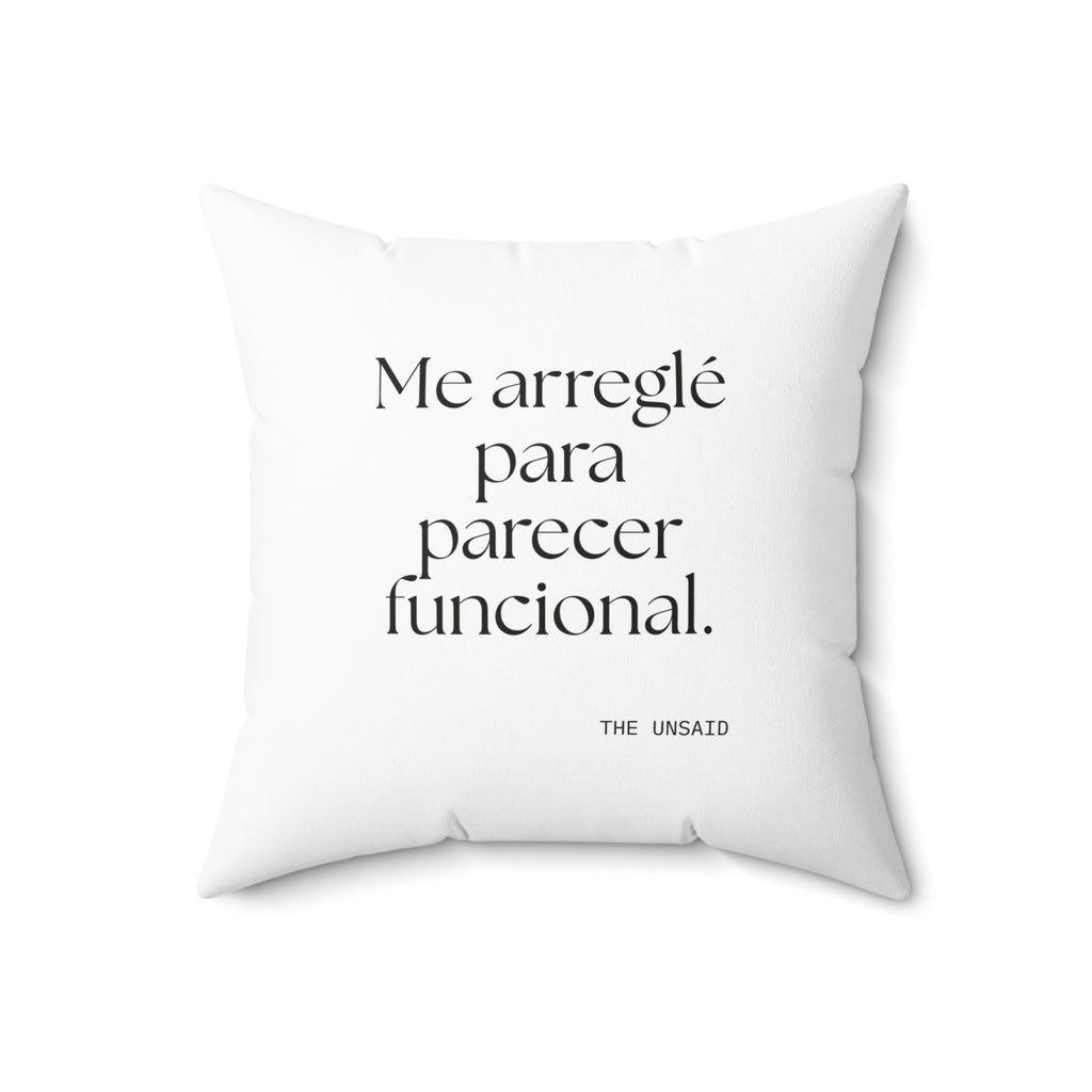 Me arreglé para parecer funcional - Throw Pillow - En Español