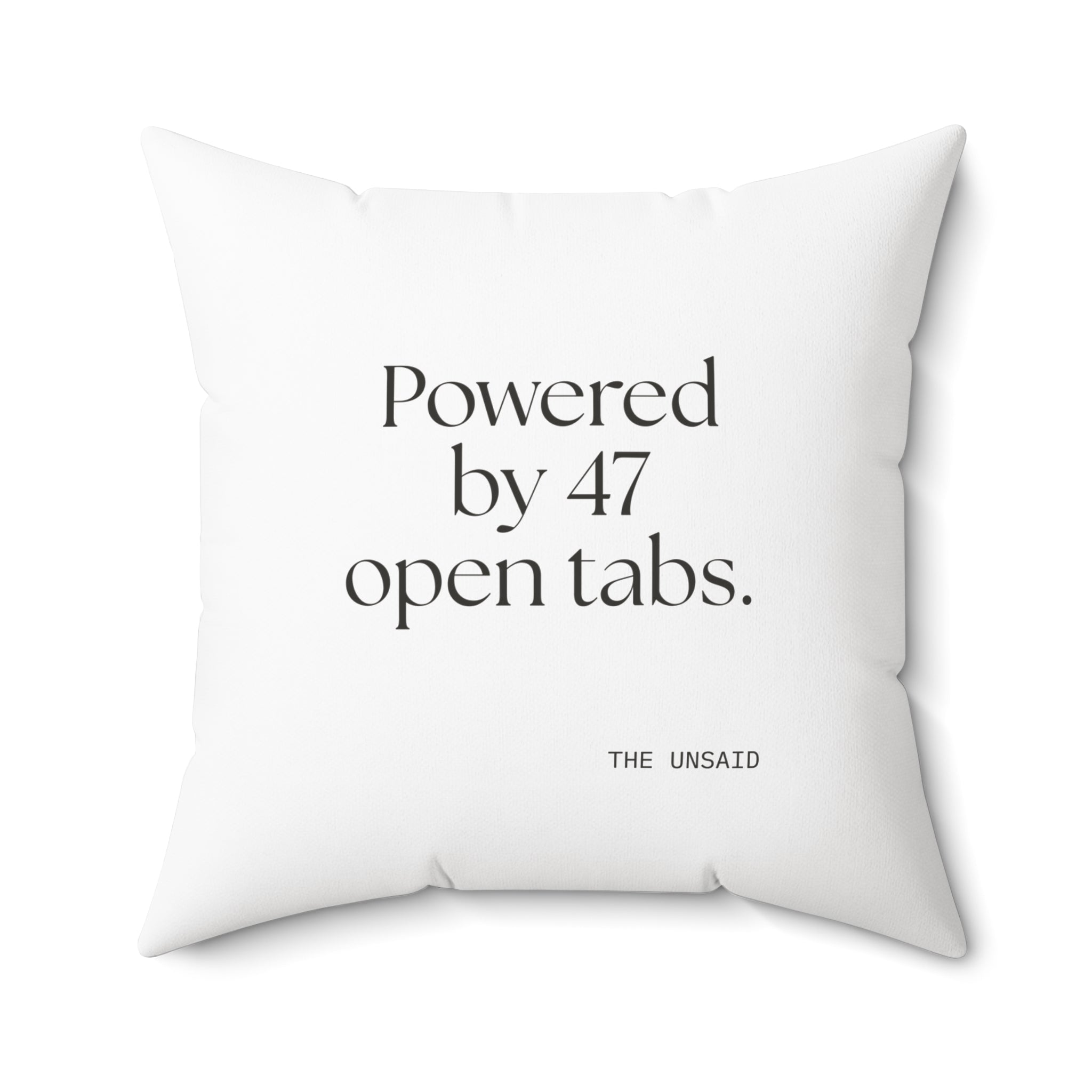 Powered by 47 open tabs - Throw Pillow - For Tired Days