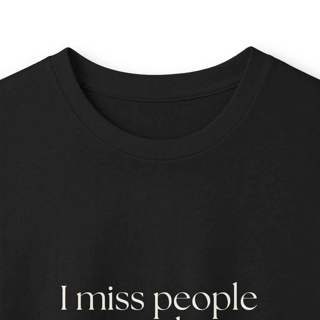 I miss people mid-conversation - Long Sleeve Shirt - For Introverts