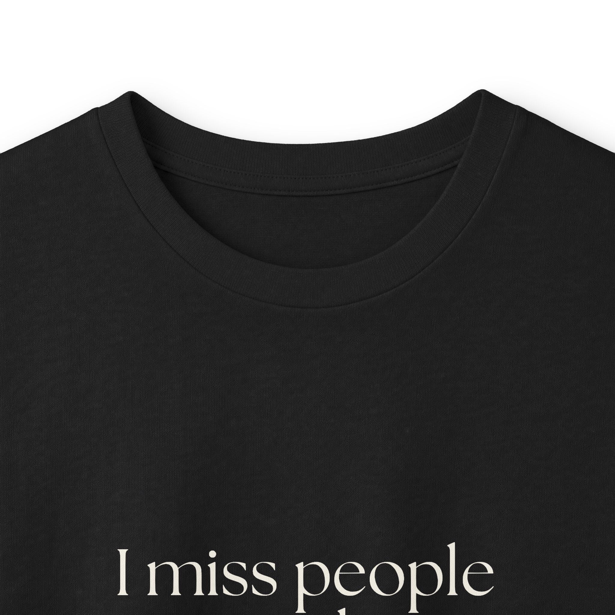 I miss people mid-conversation - Long Sleeve Shirt - For Introverts