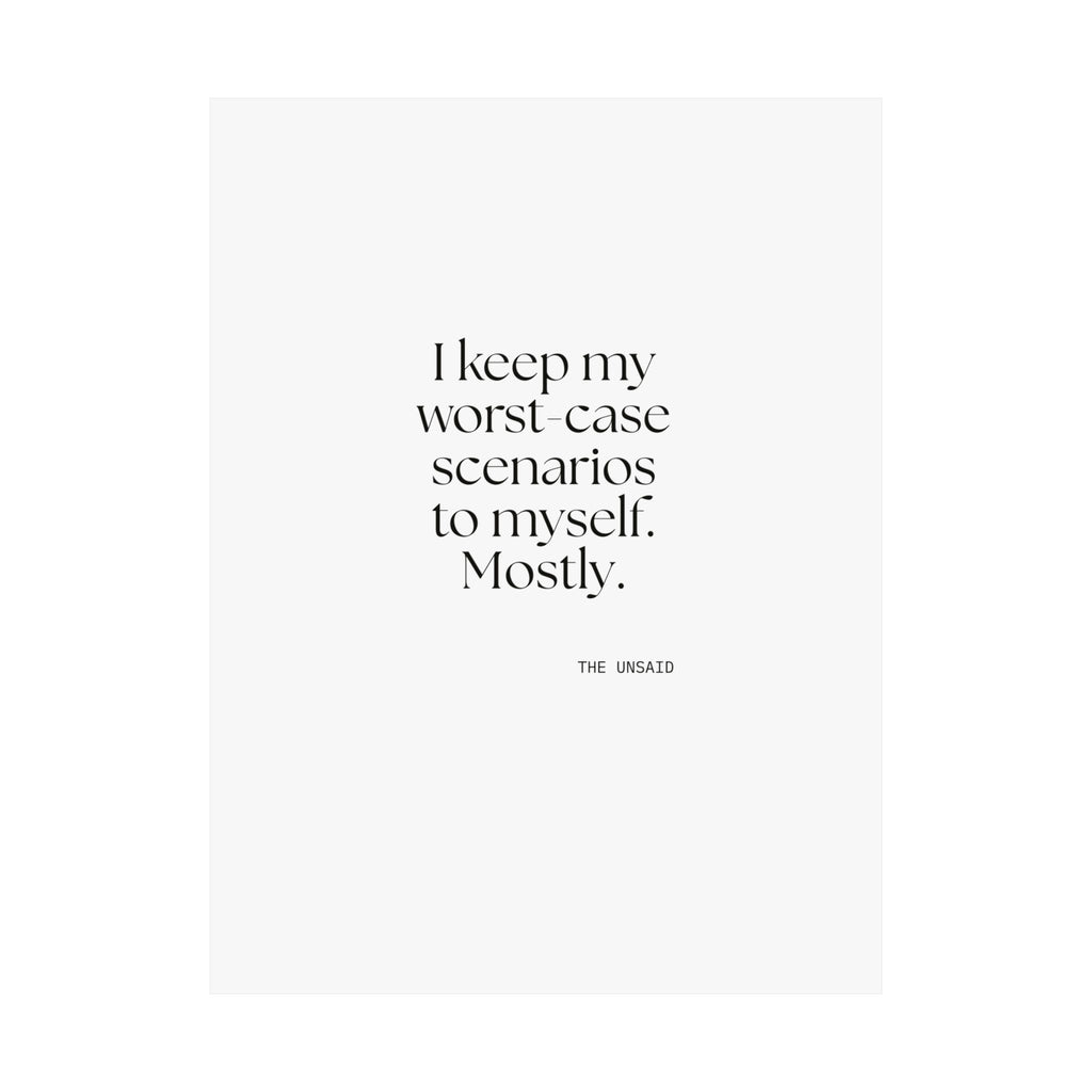 I keep my worst-case scenarios to myself. Mostly - Poster - For Introverts