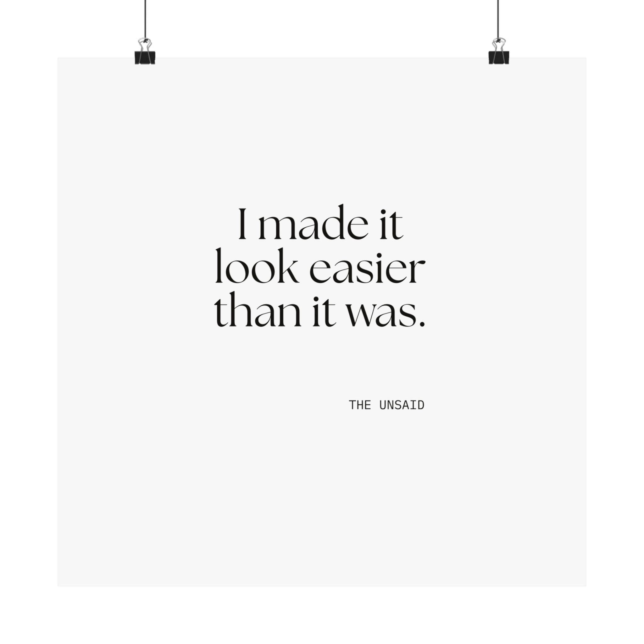 I made it look easier than it was - Poster - For Tired Days