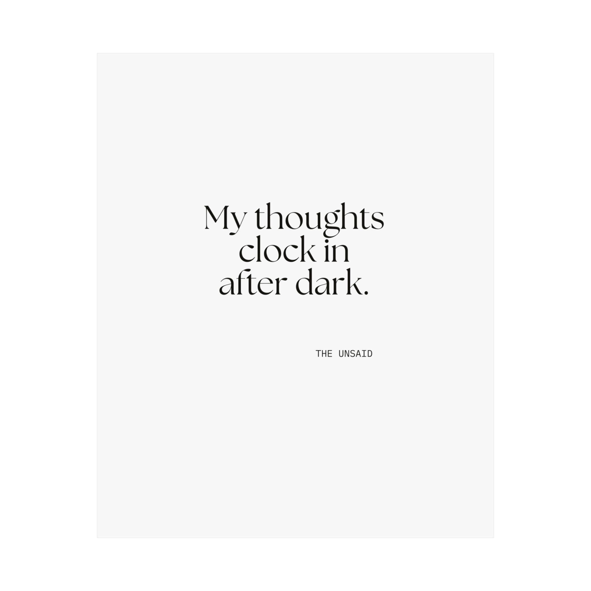 My thoughts clock in after dark - Poster - For Overthinkers