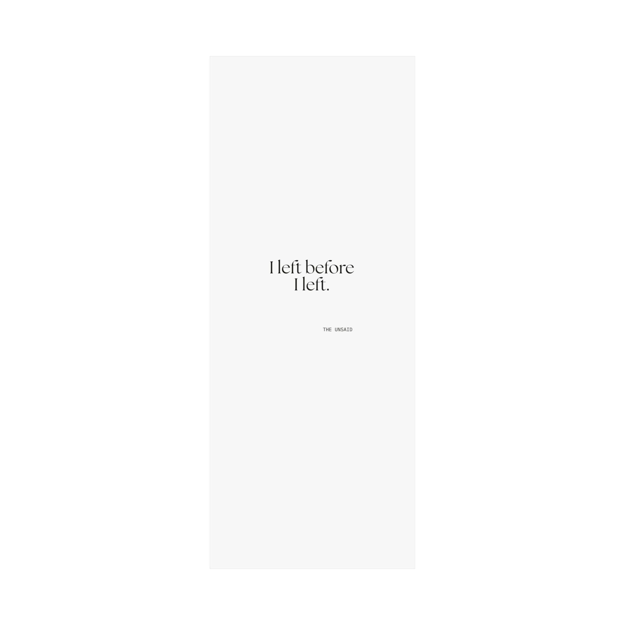 I left before I left - Poster - For Introverts