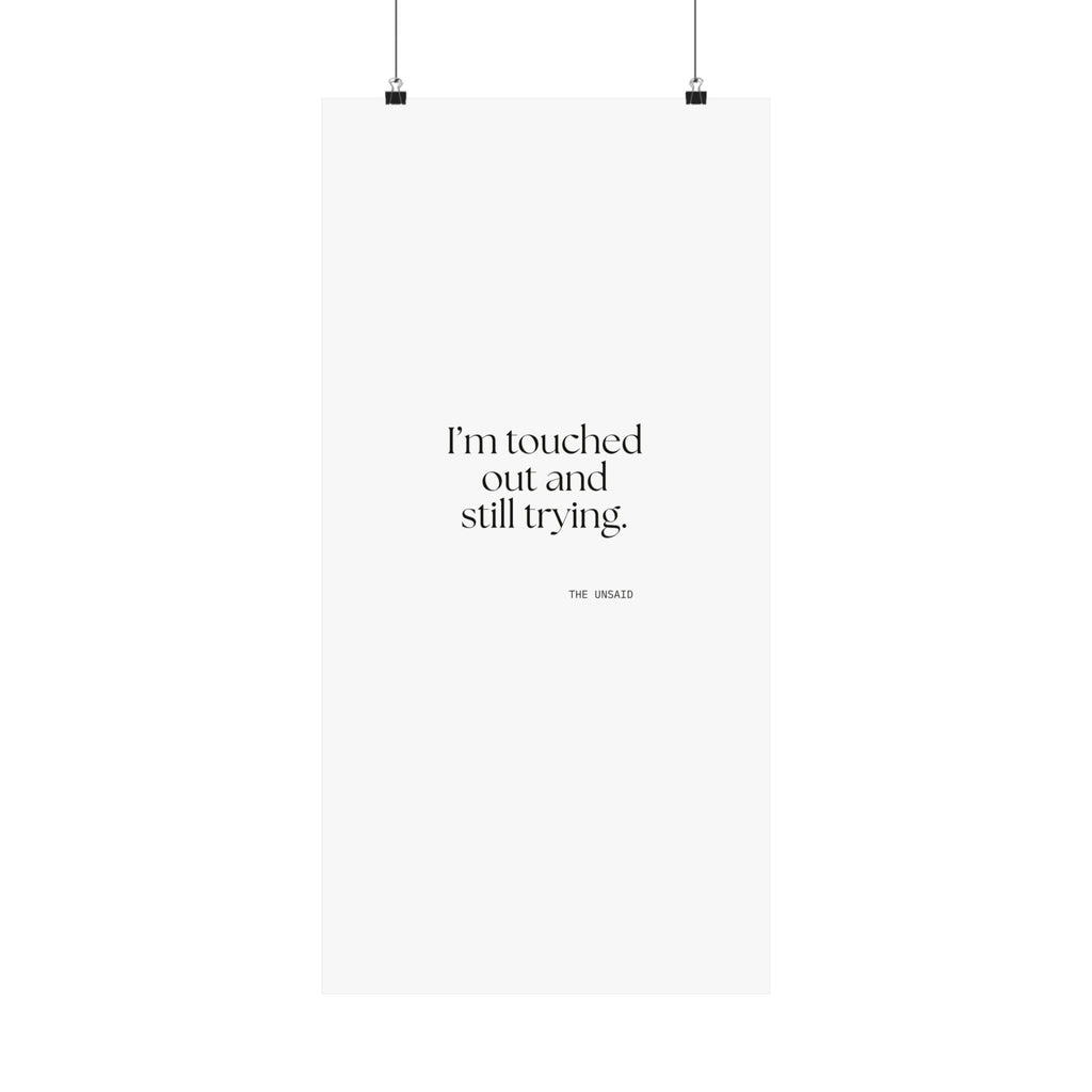 I’m touched out and still trying - Poster - Dry Humor