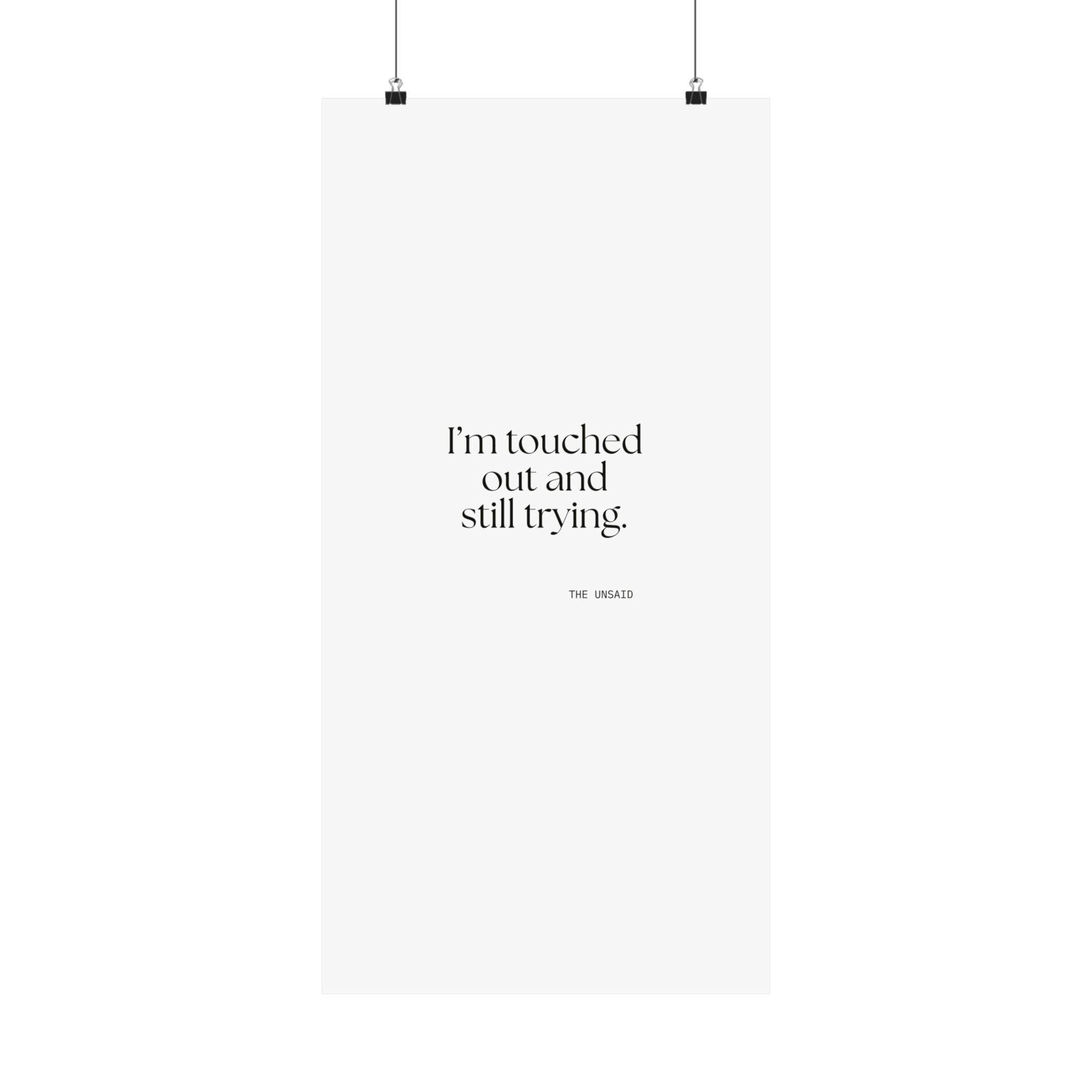 I’m touched out and still trying - Poster - Dry Humor