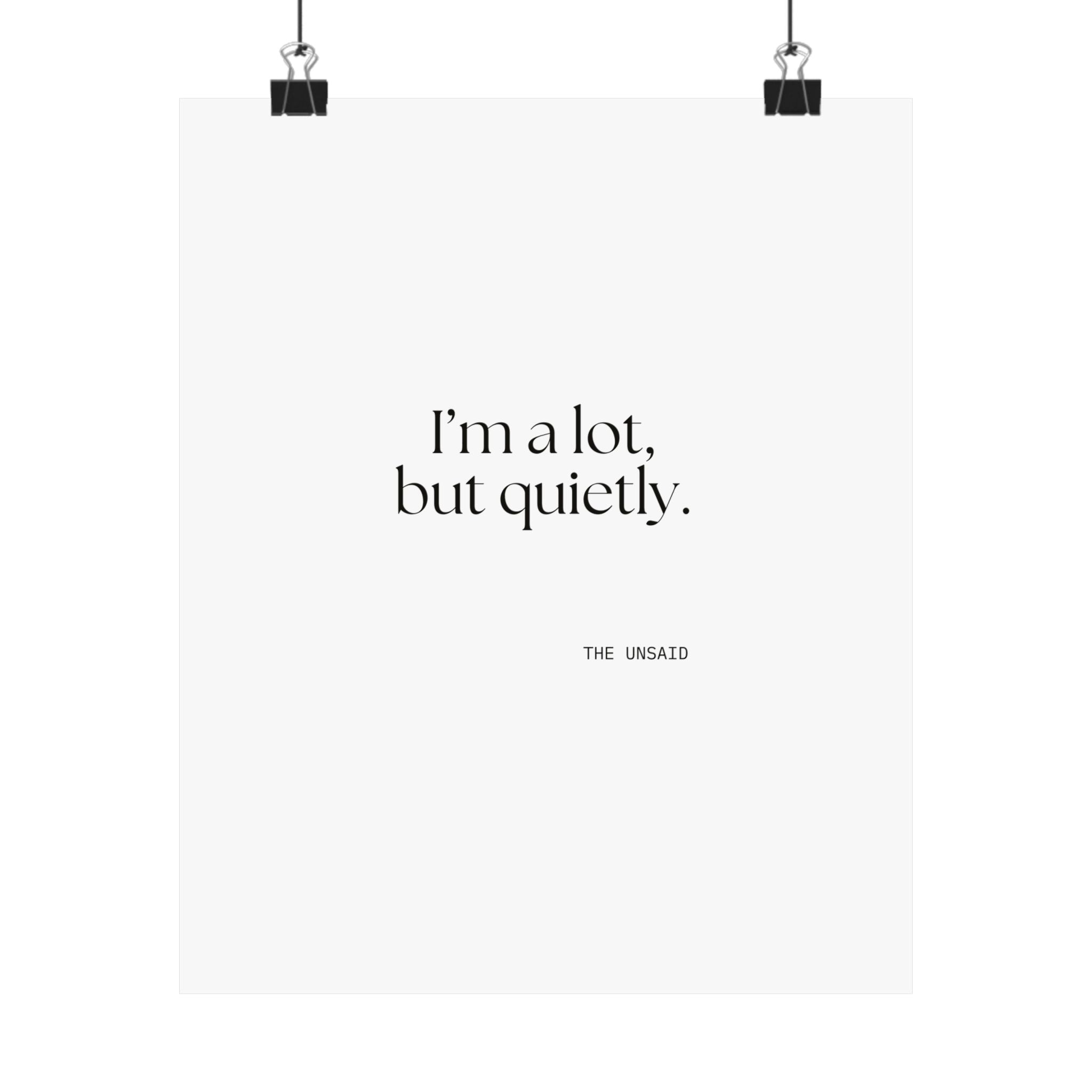 I’m a lot, but quietly - Poster - Dry Humor