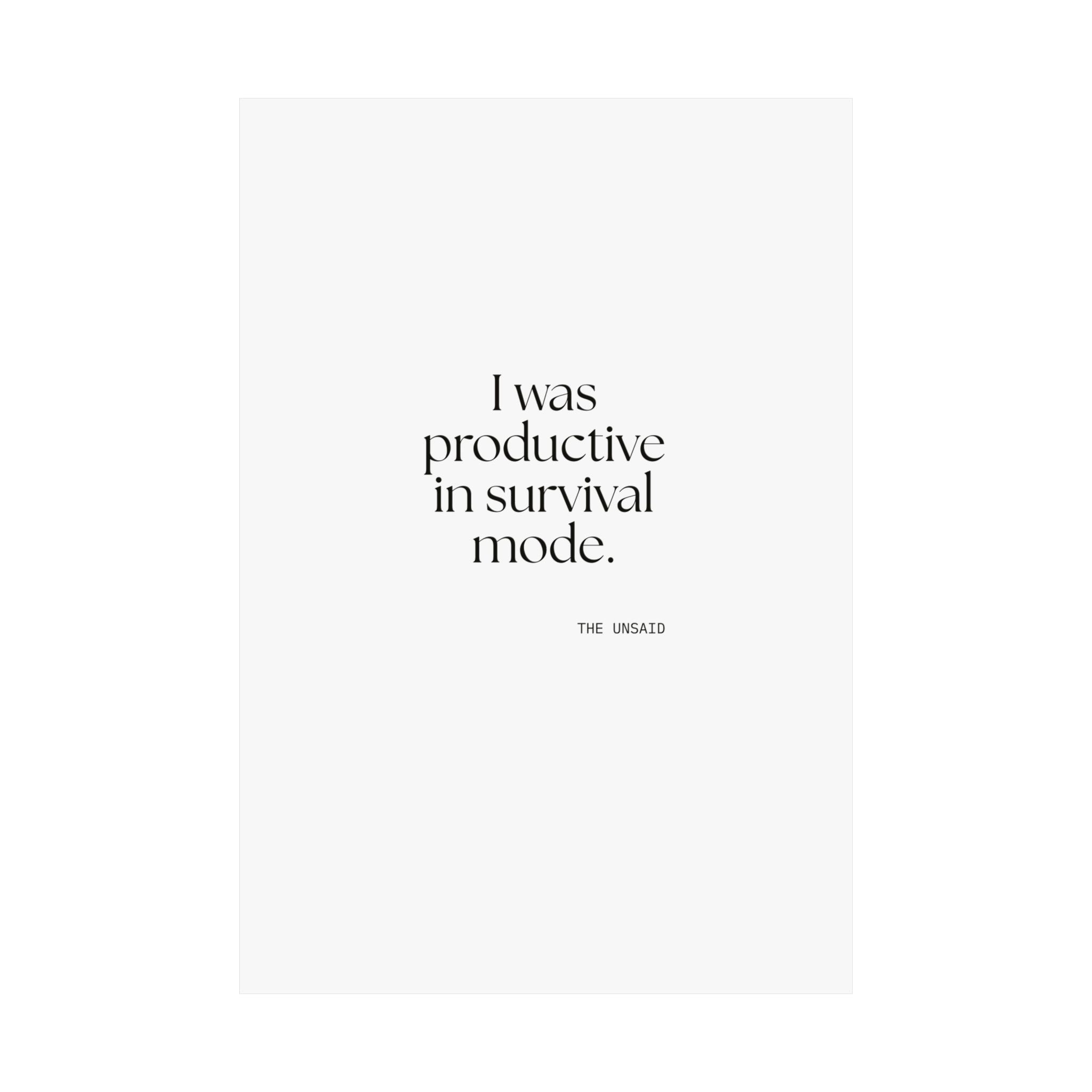 I was productive in survival mode - Poster - For Tired Days
