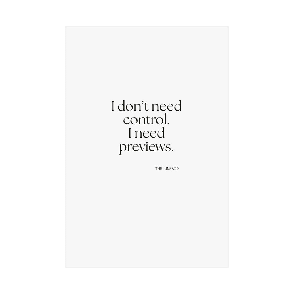 I don’t need control. I need previews - Poster - Dry Humor