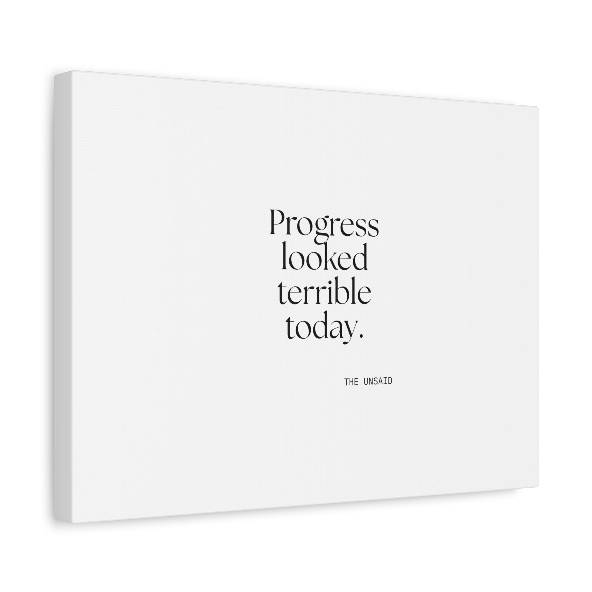 Progress looked terrible today - Canvas Print - Dry Humor