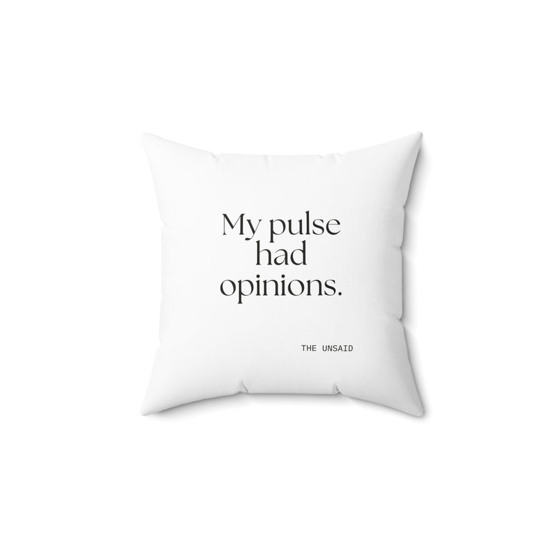 Throw Pillow — My pulse had opinions.