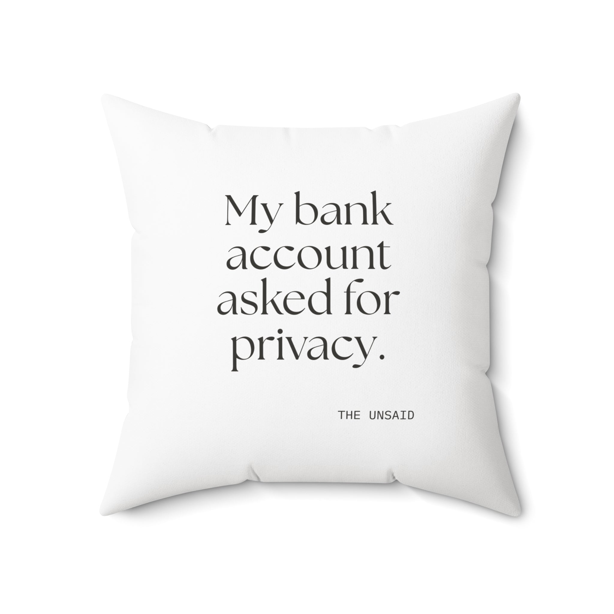 My bank account asked for privacy - Throw Pillow - Dry Humor