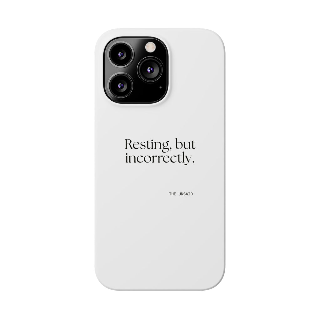 Resting, but incorrectly - Phone Case - For Quiet Minds