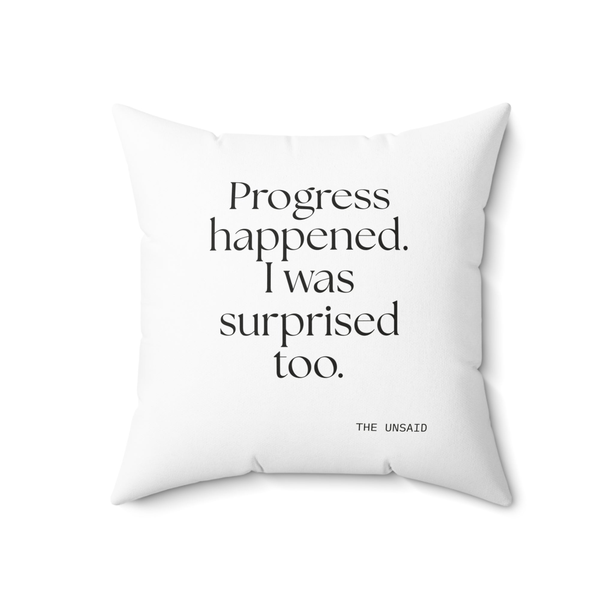 Progress happened. I was surprised too - Throw Pillow - Dry Humor