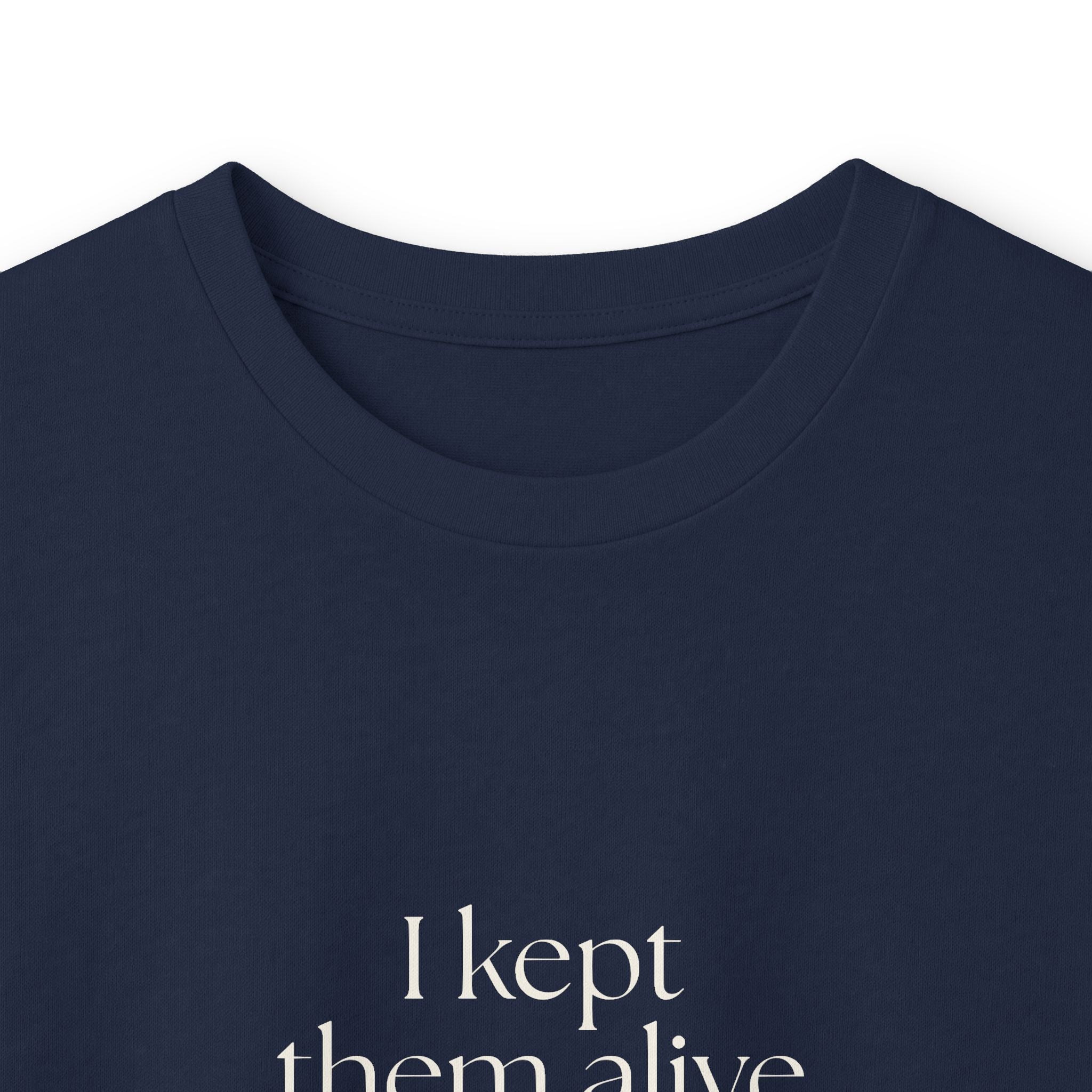I kept them alive and stayed mostly kind - Long Sleeve Shirt - Dry Humor