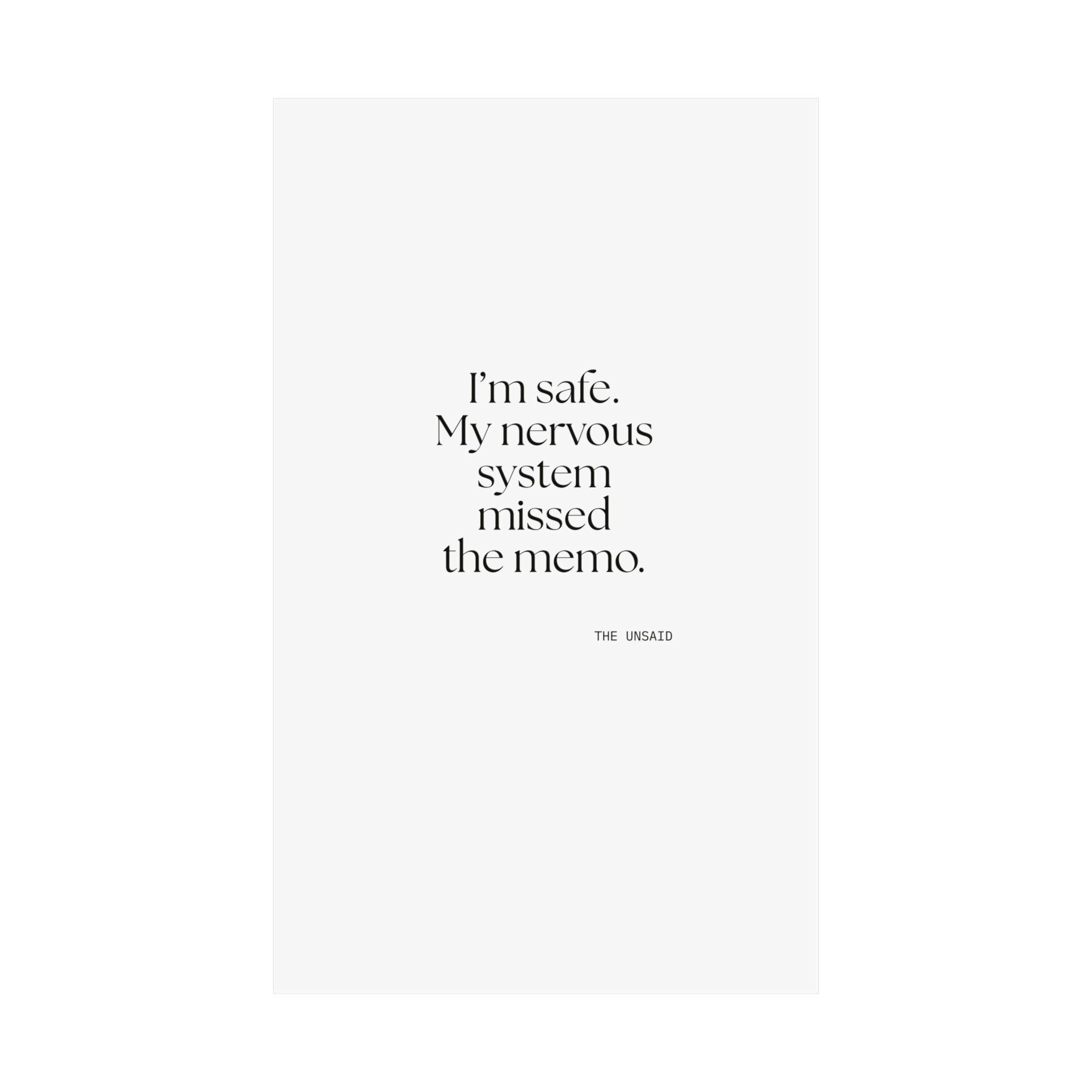 I’m safe. My nervous system missed the memo - Poster - For Quiet Minds