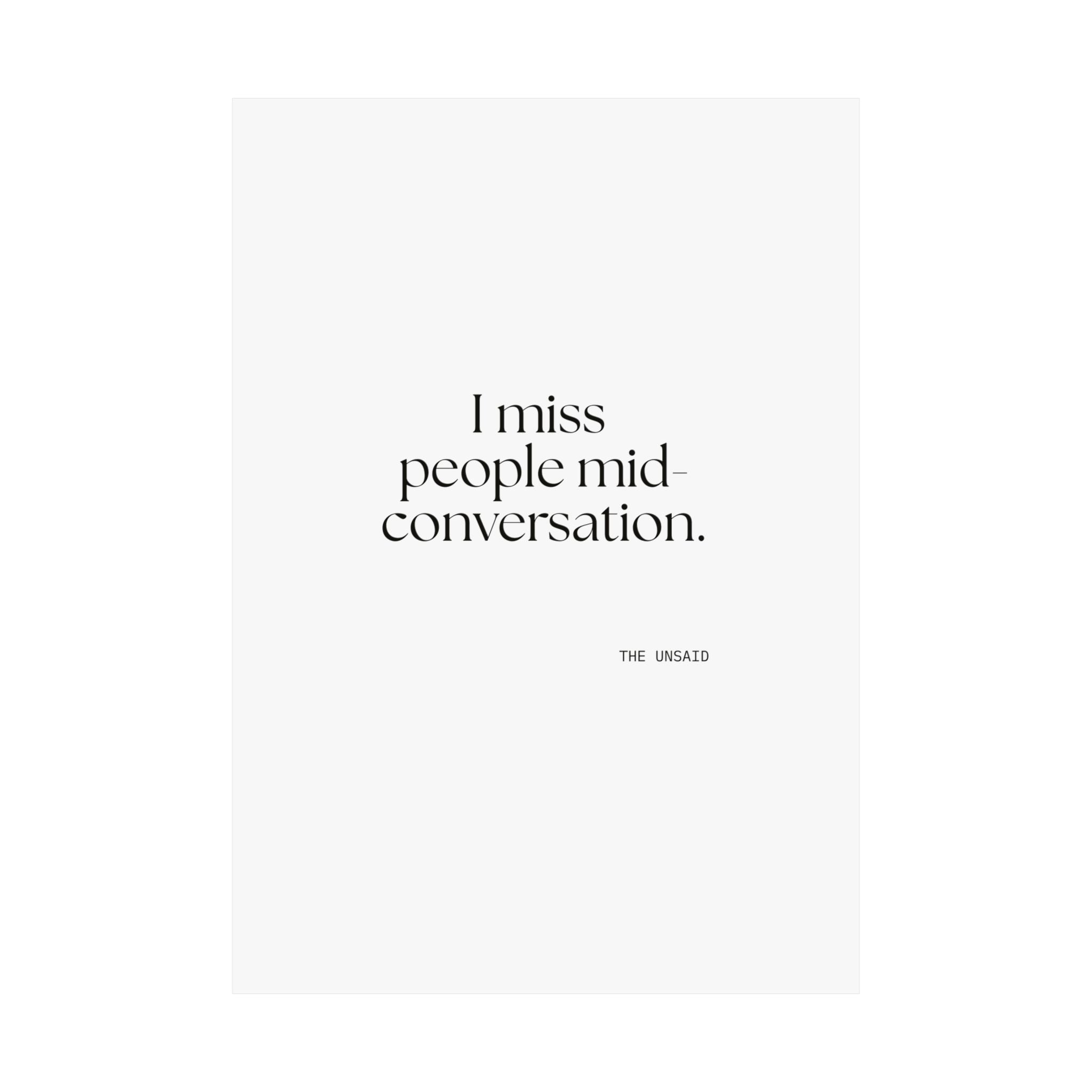 I miss people mid-conversation - Poster - For Introverts