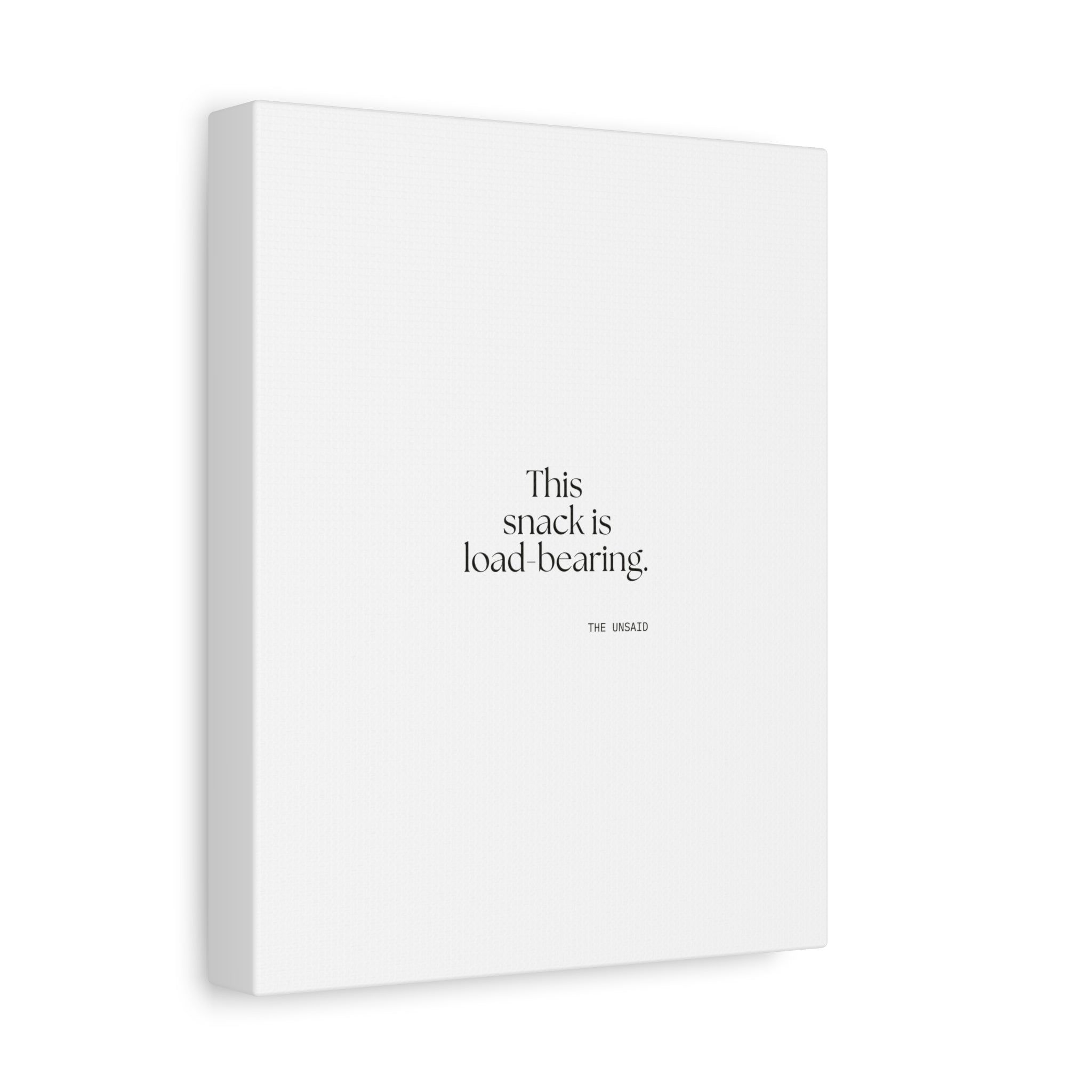 This snack is load-bearing - Canvas Print - Dry Humor
